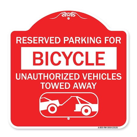 Signmission Reserved Parking for Bicycle Unauthorized Vehicles Towed Away With Tow Away Graphic, RW-1818-23131 A-DES-RW-1818-23131